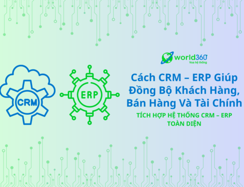 Cách CRM – ERP đồng bộ khách hàng bán hàng tài chính