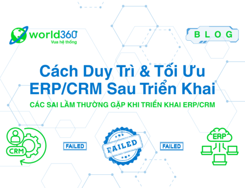 Cách Duy Trì & Tối Ưu ERP/CRM Sau Triển Khai