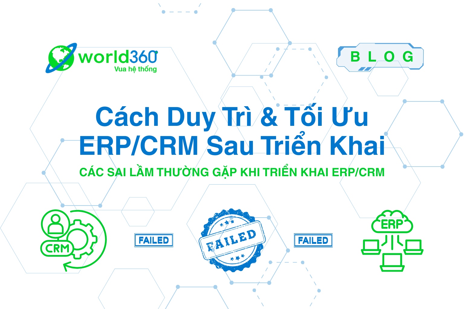 Cách Duy Trì & Tối Ưu ERP/CRM Sau Triển Khai
